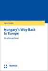 Ágnes Hargita - Hungary's Way Back to Europe