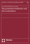 Arne Pilniok, Judith Brockmann - Die juristische Profession und das Jurastudium