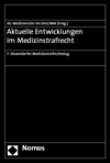 Arbeitsgemeinschaft Medizinrecht, Institut für Rechtsfragen der Medizin, Düsseldorf - Aktuelle Entwicklungen im Medizinstrafrecht