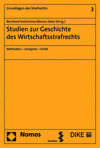 Bernhard Kretschmer, Benno Zabel - Studien zur Geschichte des Wirtschaftsstrafrechts