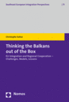 Christophe Solioz - Thinking the Balkans out of the Box