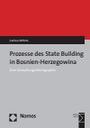 Larissa Vetters - Prozesse des State Building in Bosnien-Herzegowina