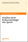 Kristina Brümmer, Alexandra Janetzko, Thomas Alkemeyer - Ansätze einer Kultursoziologie des Sports