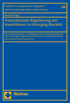 Michael Engel - Transnationale Regulierung von Investitionen in Emerging Markets