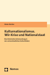 Dieter Reicher - Kulturnationalismus. Wir-Krise und Nationalstaat
