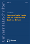 Laura Louca - Der Arms Trade Treaty und die Kontrolle von Dual-use-Gütern