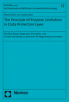 Maximilian von Grafenstein - The Principle of Purpose Limitation in Data Protection Laws