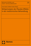 Ernst Hauck, Stefan Huster - Wirkprinzipien der Placebo-Effekte in der medizinischen Behandlung