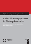 Brigitte Hasenjürgen, Martin Spetsmann-Kunkel - Kulturalisierungsprozesse in Bildungskontexten