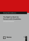 Gudrun Wansing, Felix Welti, Markus Schäfers - The Right to Work for Persons with Disabilities