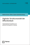 Jonas Bedford-Strohm, Florian Höhne, Julian Zeyher-Quattlender - Digitaler Strukturwandel der Öffentlichkeit