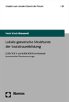 Frank Schulz-Nieswandt - Lokale generische Strukturen der Sozialraumbildung
