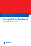 Markus M. Müller, Roland Sturm, Patrick Finke, Antonios Souris - Parteipolitik im Bundesrat