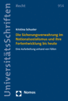 Kristina Schuster - Die Sicherungsverwahrung im Nationalsozialismus und ihre Fortentwicklung bis heute