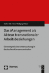Stefan Rüb, Hans-Wolfgang Platzer - Das Management als Akteur transnationaler Arbeitsbeziehungen
