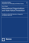 Steve Schlegel - International Organizations and State Failure Prevention