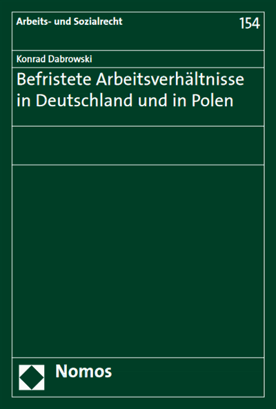 Befristete Arbeitsverhaltnisse In Deutschland Und In Polen Ebook 2019 978 3 8487 5713 8 Volume 2019 Issue Nomos Elibrary