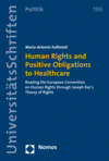 Maria-Artemis Kolliniati - Human Rights and Positive Obligations to Healthcare