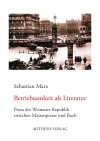 Sebastian Marx - Betriebsamkeit als Literatur