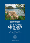 Ilse Orth, Johanna Sieper, Waldemar Schuch - Neue Wege Integrativer Therapie