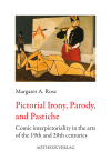 Margaret A. Rose - Pictorial Irony, Parody, and Pastiche