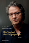 Jan-Pieter Barbian, Erhard Schütz - Die Traglast der Vergangenheit