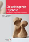 Jann Schlimme, Burkhart Brückner - Die abklingende Psychose
