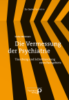 Stefan Weinmann - Die Vermessung der Psychiatrie