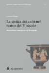 Lavinia Maggi - La critica dei culti nel teatro del V secolo