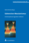 Martin Kirschner - Subversiver Messianismus