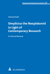 Ilsetraut Hadot - Simplicius the Neoplatonist in Light of Contemporary Research