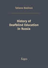 Tatiana Basilova - History of Deafblind Education in Russia