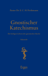 E.C.H. Peithmann - Gnostischer Katechismus