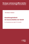 Christian Heister - Gestaltungsfreiheit im Innenverhältnis der GmbH