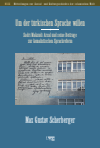 Max Gustav Scherberger - Um der türkischen Sprache willen