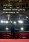 Nils Elias Lukacs - Obama's New Beginning in the Middle East