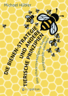 Michael Hübler - Die Bienen-Strategie und andere tierische Prinzipien