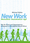 Michael Hübler - New Work: Menschlich – Demokratisch – Agil