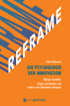 Felix Hofmann - REFRAME - Die Psychologie der Innovation