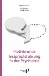 Georg Kremer, Michael Michael - Motivierende Gesprächsführung in der Psychiatrie