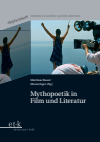 Matthias Bauer, Maren Jäger - Mythopoetik in Film und Literatur