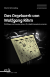 Martin Schmeding - Das Orgelwerk von Wolfgang Rihm