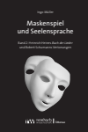 Ingo Müller - Maskenspiel und Seelensprache
