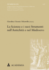 Giovanna R. Giardina, Daniele Iozzia, Concetto Martello - La Scienza e i suoi Strumenti nell’Antichità e nel Medioevo