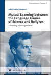 Zoheir Bagheri Noaparast - Mutual Learning between the Language Games of Science and Religion