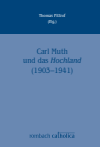Thomas Pittrof - Carl Muth und das Hochland (1903–1941)