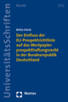Britta Christ - Der Einfluss der EU-Prospektrichtlinie auf das Wertpapierprospekthaftungsrecht in der Bundesrepublik Deutschland