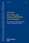 Heiko Schäffer - Der Schutz des zivilen Luftverkehrs vor Terrorismus