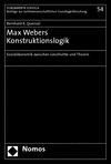 Bernhard K. Quensel - Max Webers Konstruktionslogik