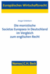 Ansgar Schönborn - Die monistische Societas Europaea in Deutschland im Vergleich zum englischen Recht